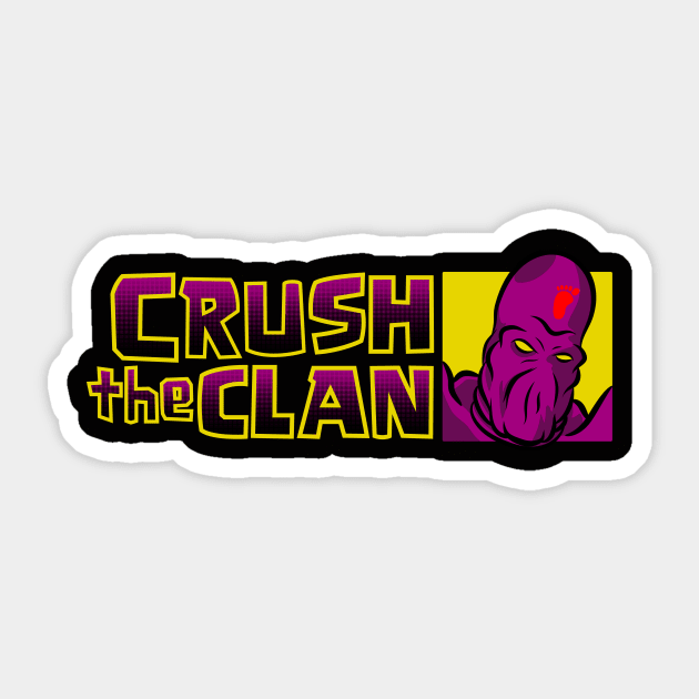 Crush the Clan Sticker by wolfkrusemark